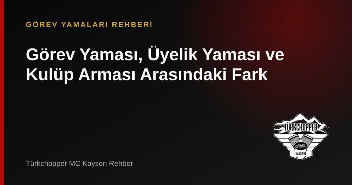Görev Yaması, Üyelik Yaması ve Kulüp Arması Arasındaki Fark rehber kapağı