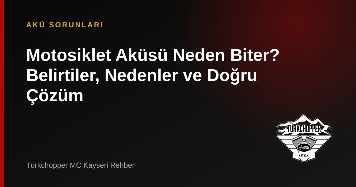 Motosiklet Aküsü Neden Biter? Belirtiler, Nedenler ve Doğru Çözüm rehber kapağı