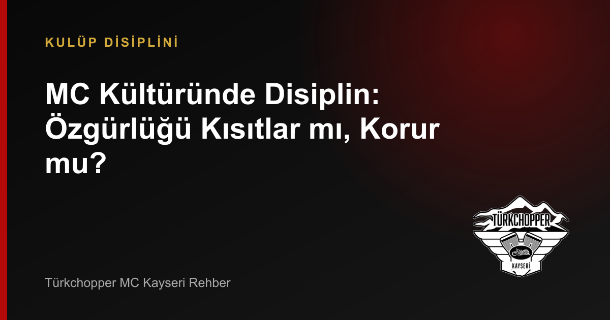 MC Kültüründe Disiplin: Özgürlüğü Kısıtlar mı, Korur mu? rehber kapağı
