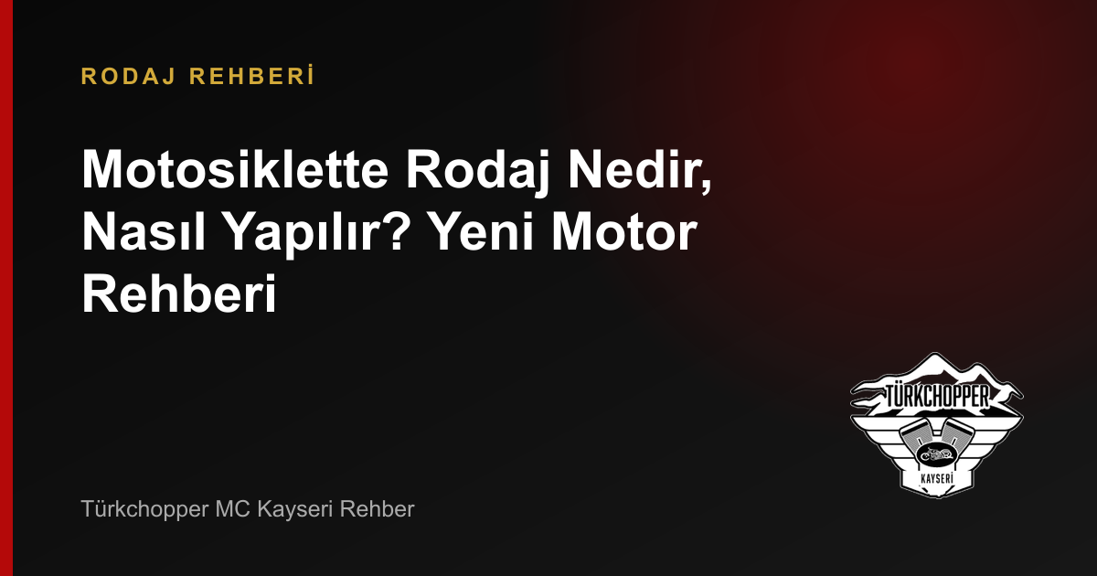 Motosiklette Rodaj Nedir, Nasıl Yapılır? Yeni Motor Rehberi rehber kapağı