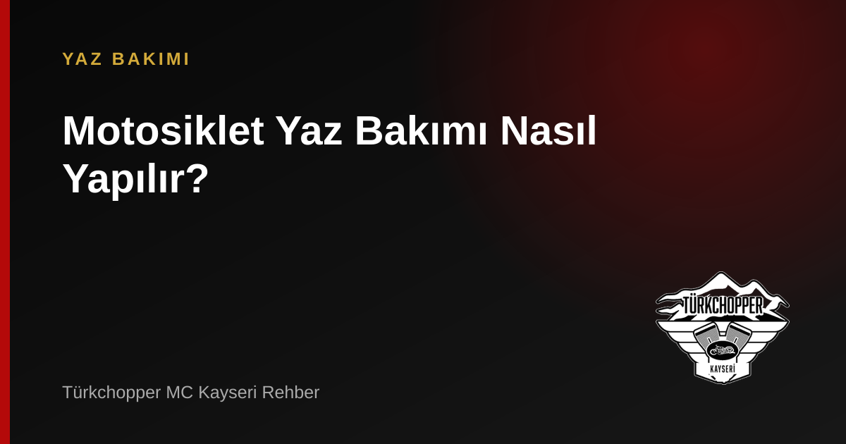 Motosiklet Yaz Bakımı Nasıl Yapılır? Kontrol Listesi rehber kapağı