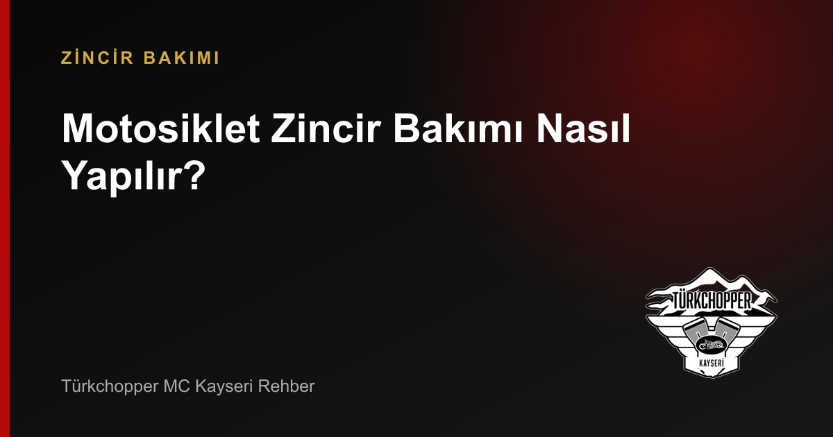 Motosiklet Zincir Bakımı Nasıl Yapılır? rehber kapağı